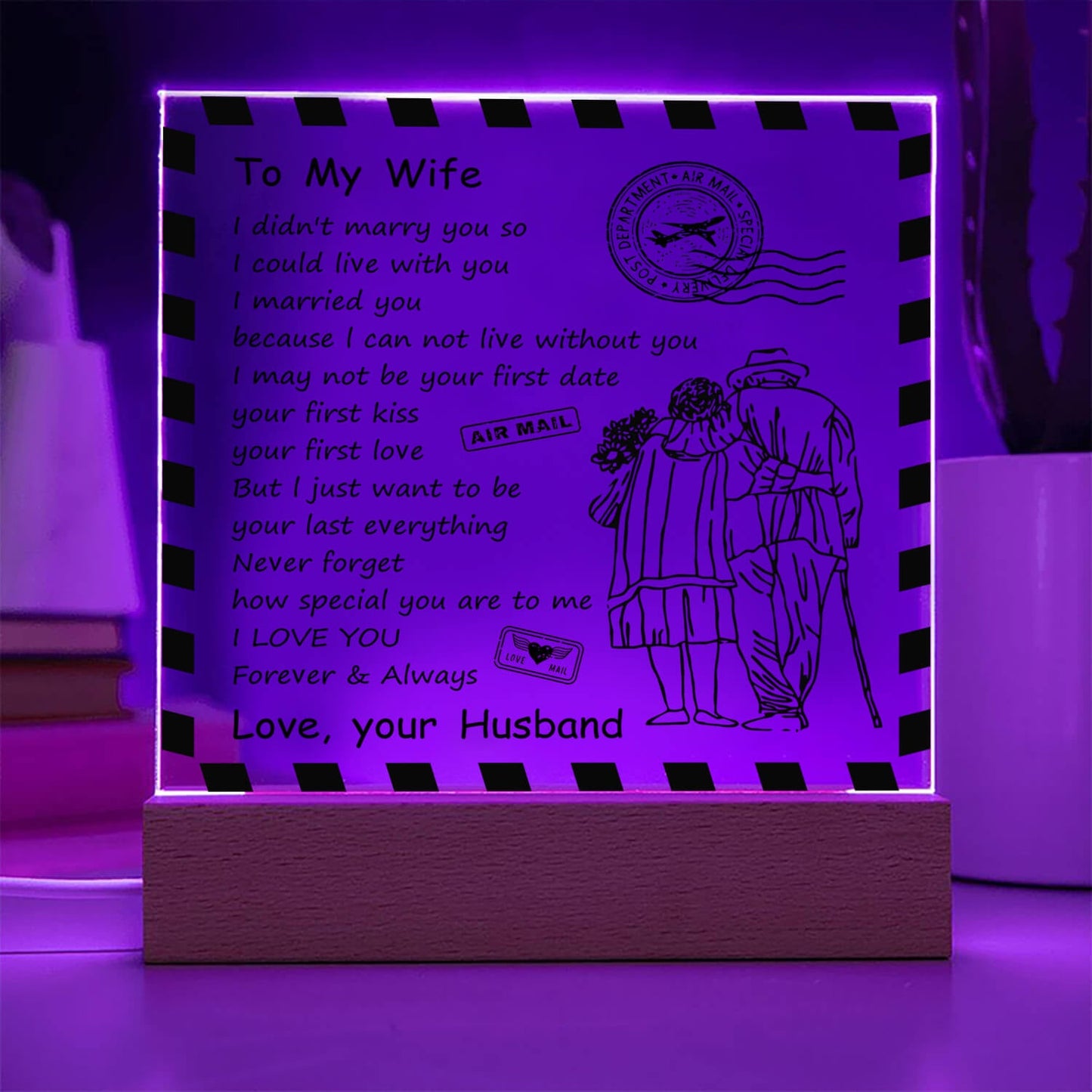 To My Wife - I Love You Forever & Always - D348 - LED Acrylic Plaque
