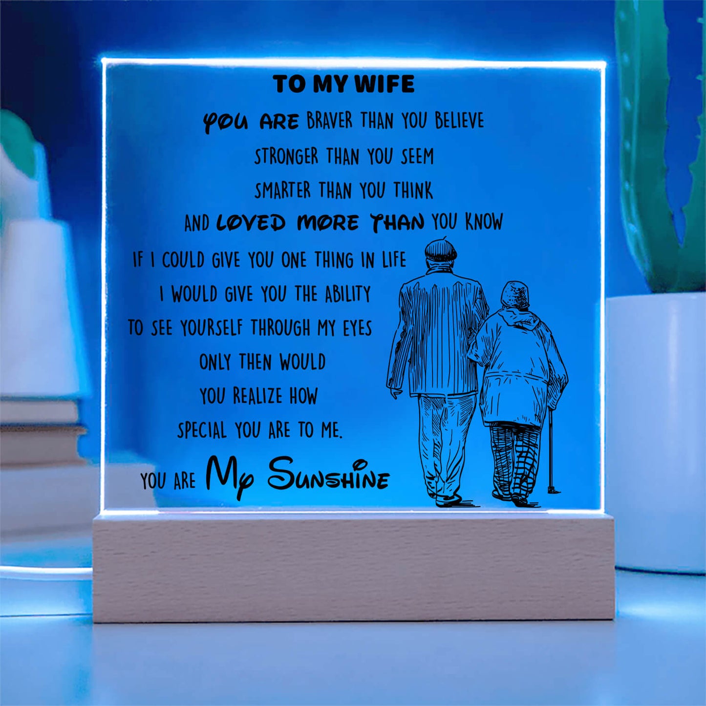 To My Wife - You Are My Sunshine - D346 - LED Acrylic Plaque