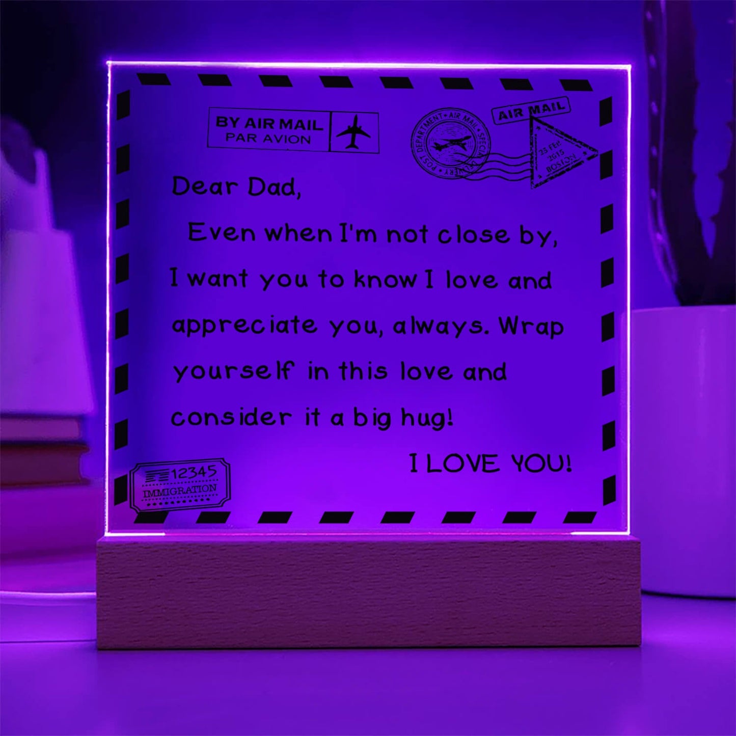 To My Dad - I Love You - D351 - LED Acrylic Plaque