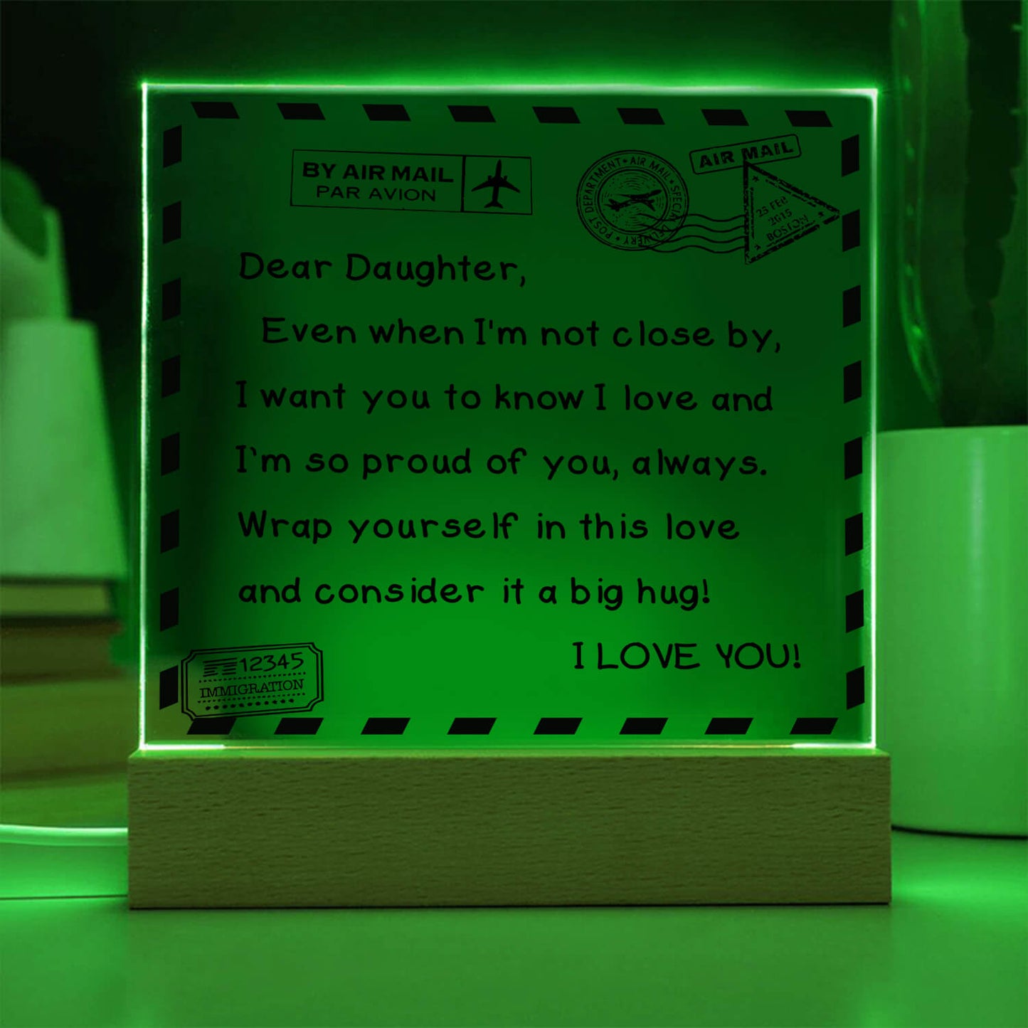 To My Daughter - I Love You - D351 - LED Acrylic Plaque