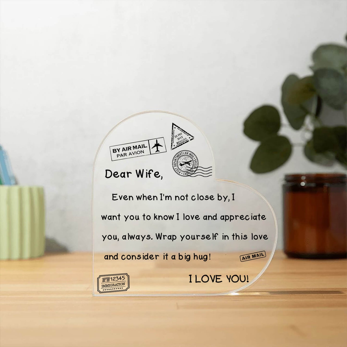 To My Wife - I Love You - D352 - Heart Shaped Acrylic Plaque