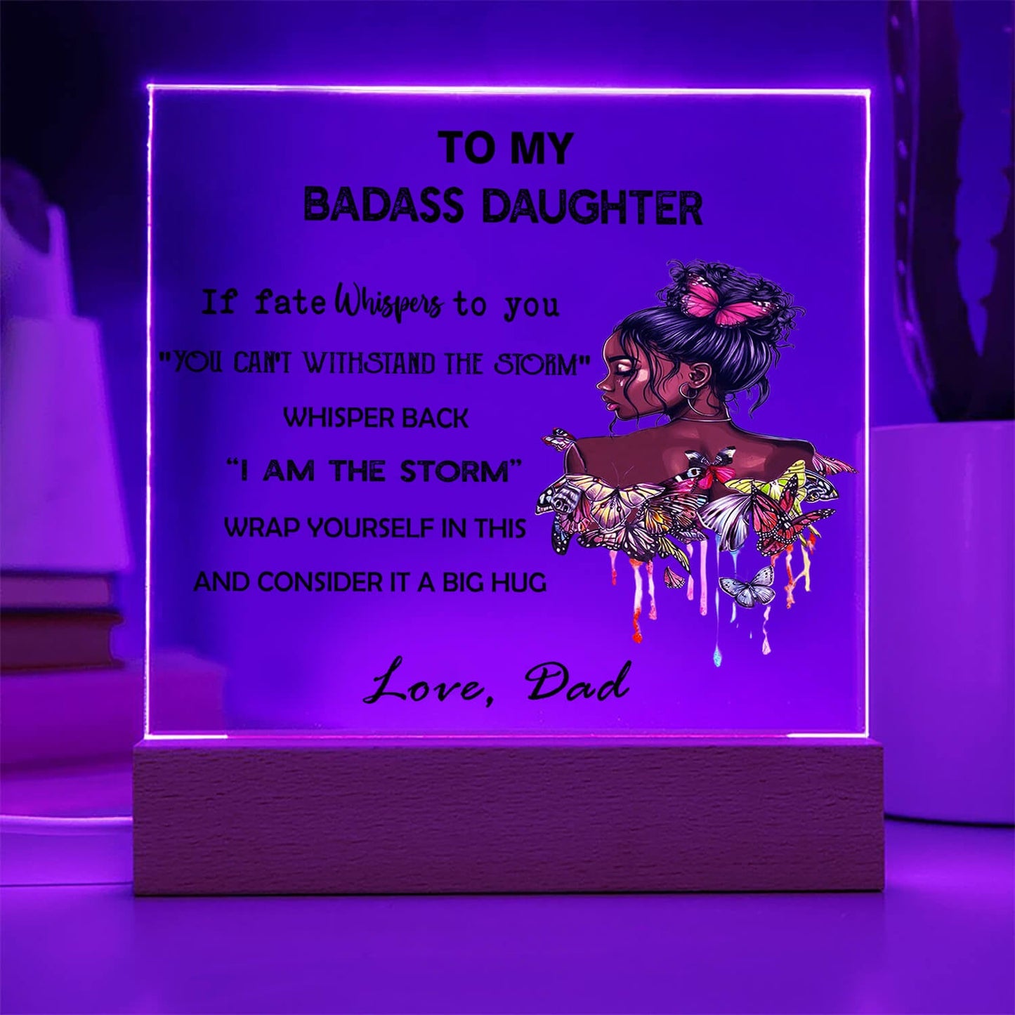 To My Daughter - D355 - LED Acrylic Plaque