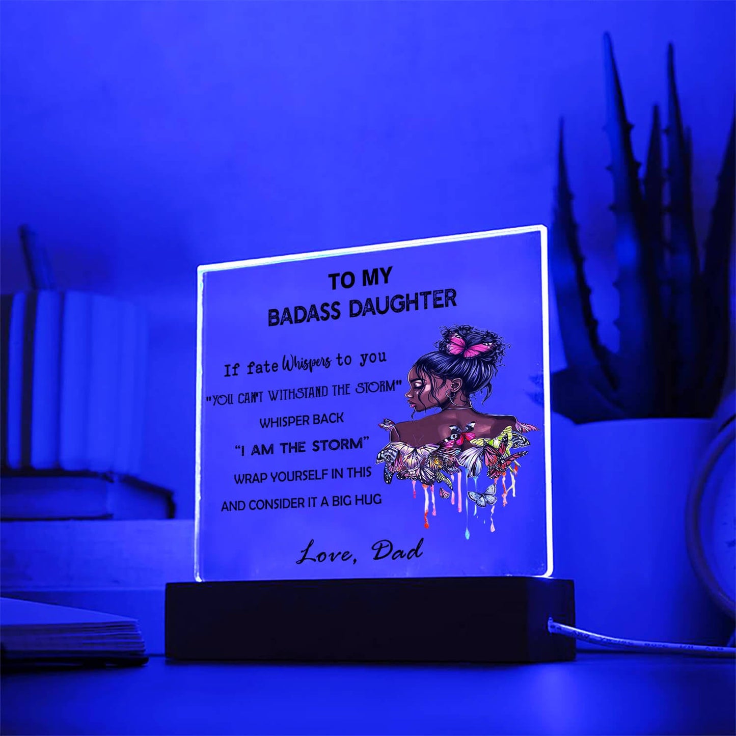 To My Daughter - D355 - LED Acrylic Plaque