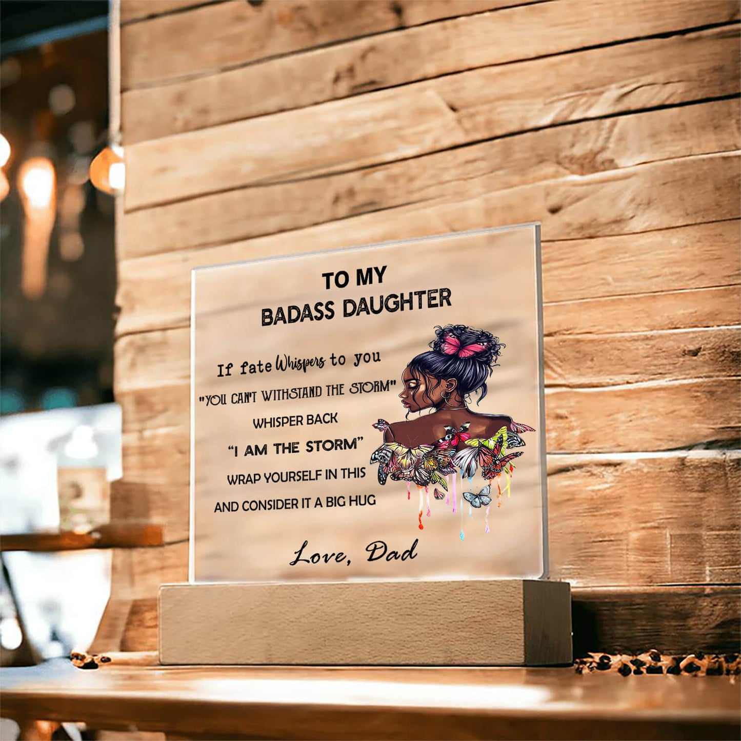 To My Daughter - D355 - LED Acrylic Plaque