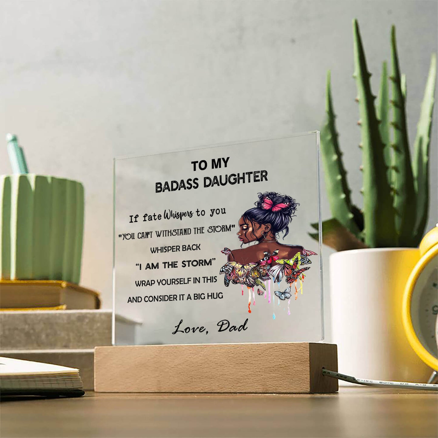 To My Daughter - D355 - LED Acrylic Plaque
