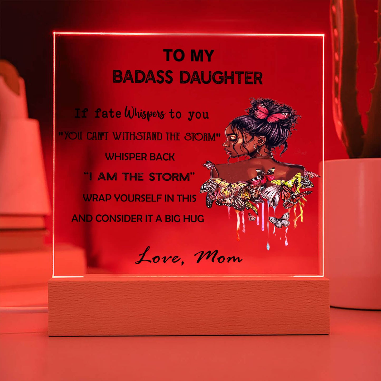To My Daughter - D355 - LED Acrylic Plaque