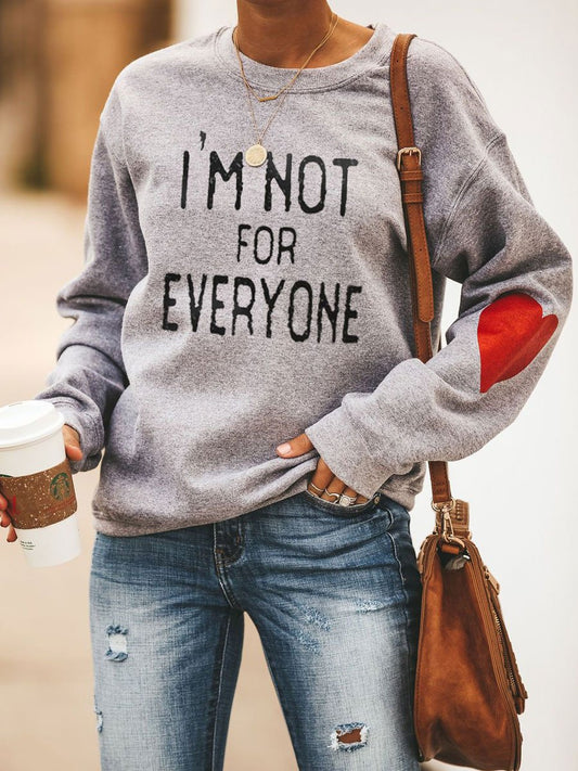 I'm Not For Everyone Heart Sweatshirt