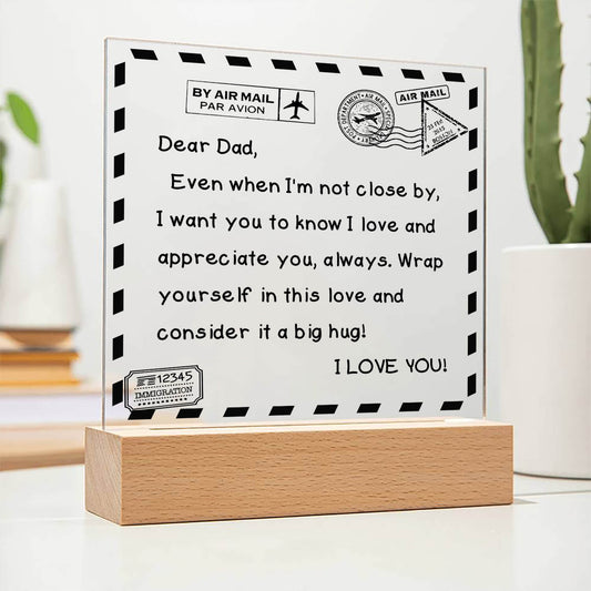 To My Dad - I Love You - D351 -  LED Acrylic Plaque