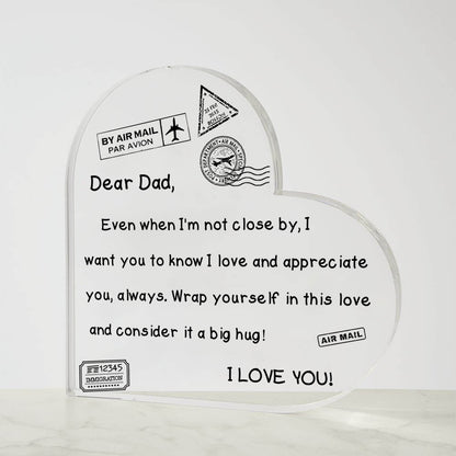 To My Dad - I Love You - D352 - Heart Shaped Acrylic Plaque