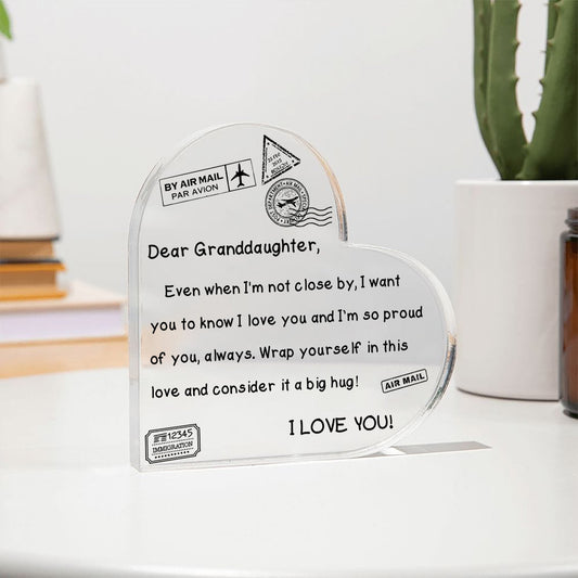 To My Granddaughter - I Love You - D352 - Heart Shaped Acrylic Plaque