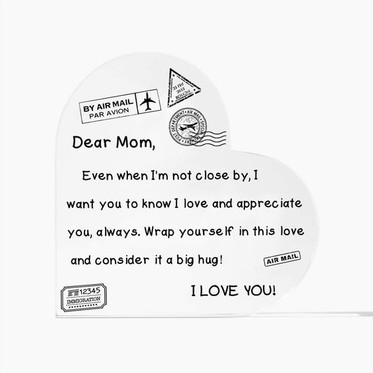 To My Mom - I Love You - D352 - Heart Shaped Acrylic Plaque