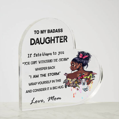 To My Daughter - D356 - Heart Shaped Acrylic Plaque