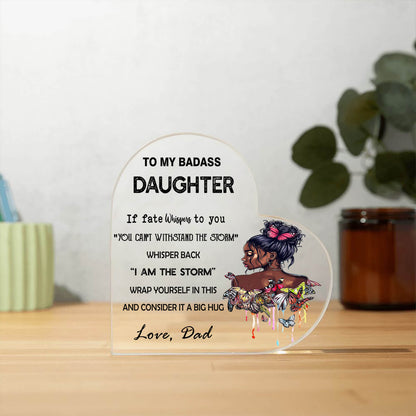 To My Daughter - D356 - Heart Shaped Acrylic Plaque